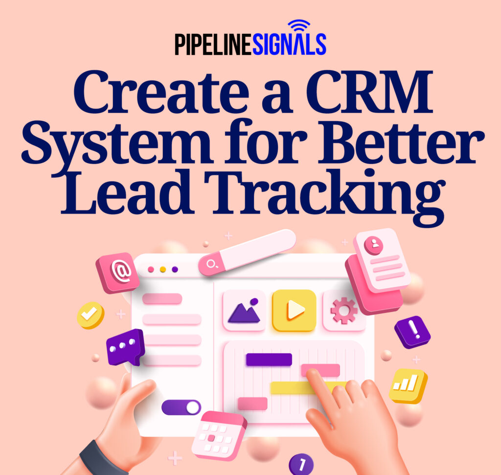 Create a CRM System for Better Lead Tracking