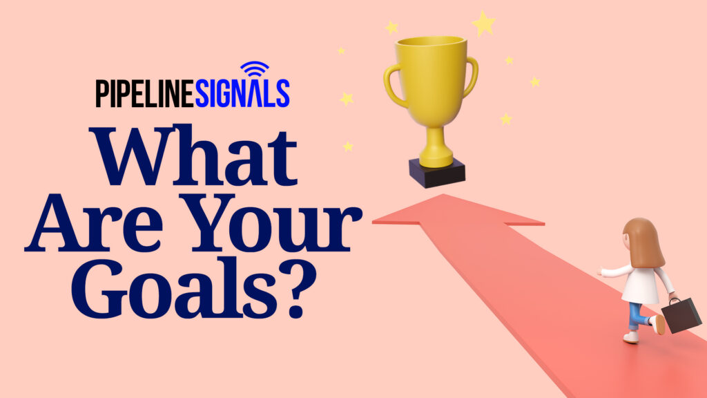 Define Your Goals - Signal Intelligence
