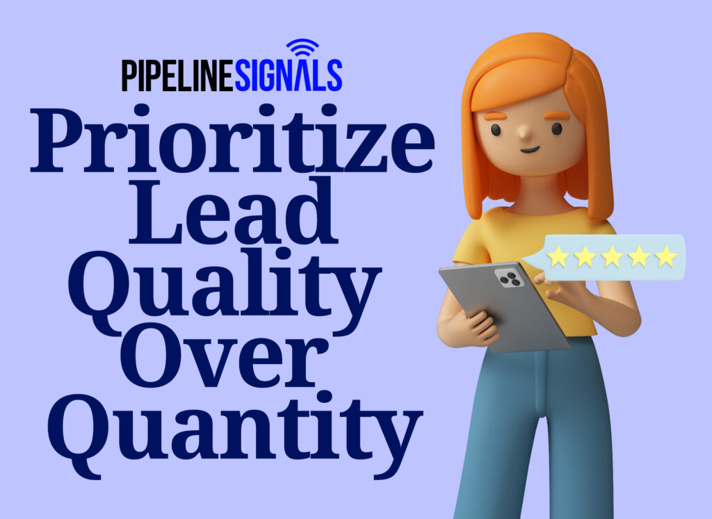Prioritize Lead Quality Over Quantity