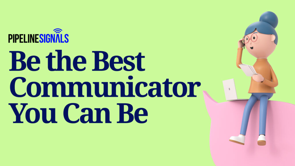  Be the Best Communicator You Can Be