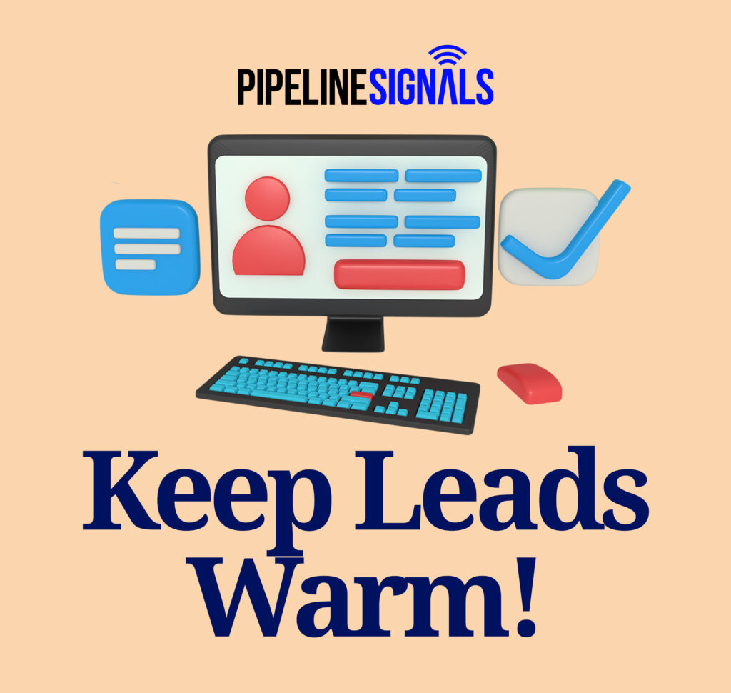 Keep Leads Warm!