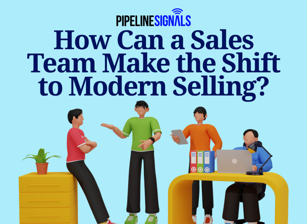 How Can a Sales Team Make the Shift to Modern Selling?