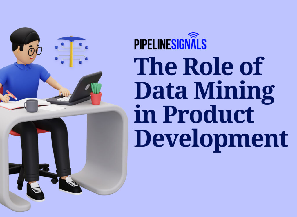 The Role of Data Mining in Product Development