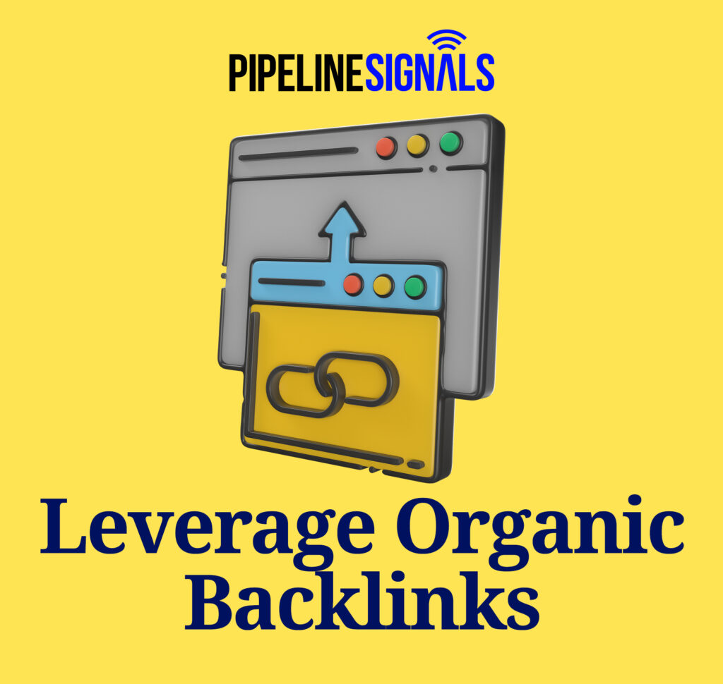 Leverage Organic Backlinks