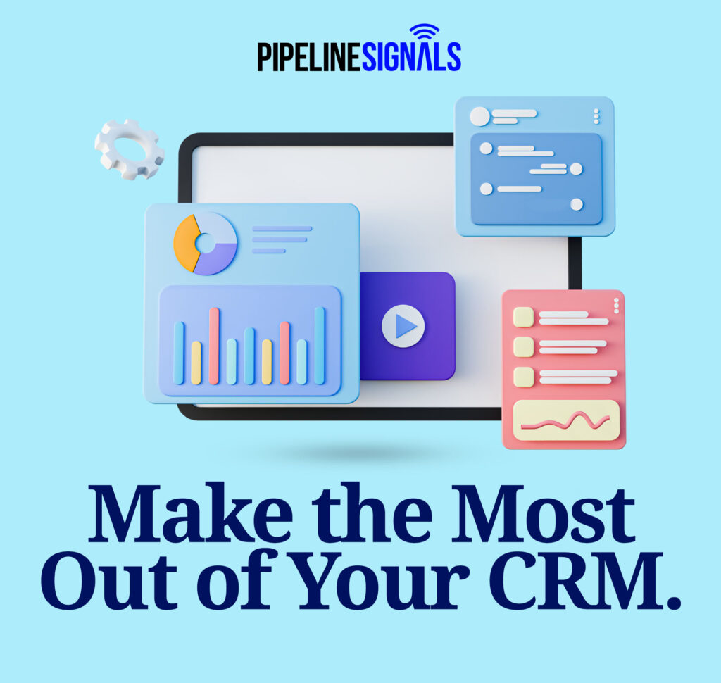 Make the Most Out of Your CRM.