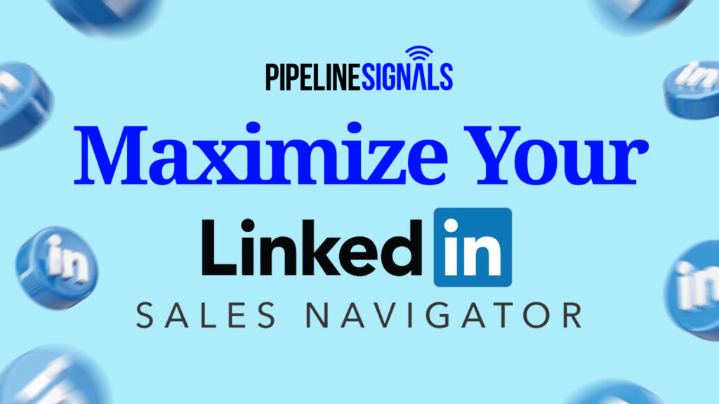 maximize linkedin sales navigator