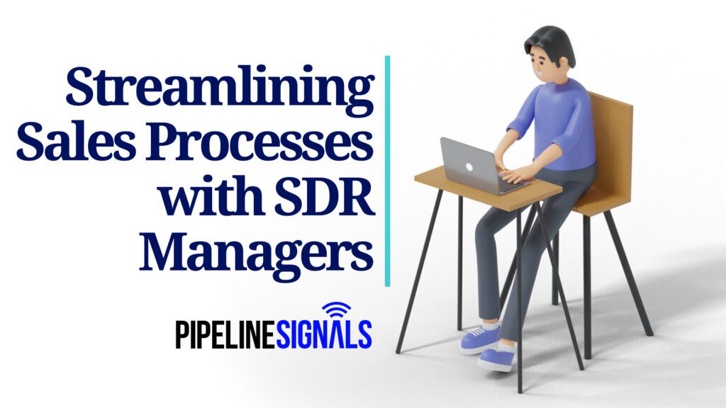 streamlining sales with SDR managers