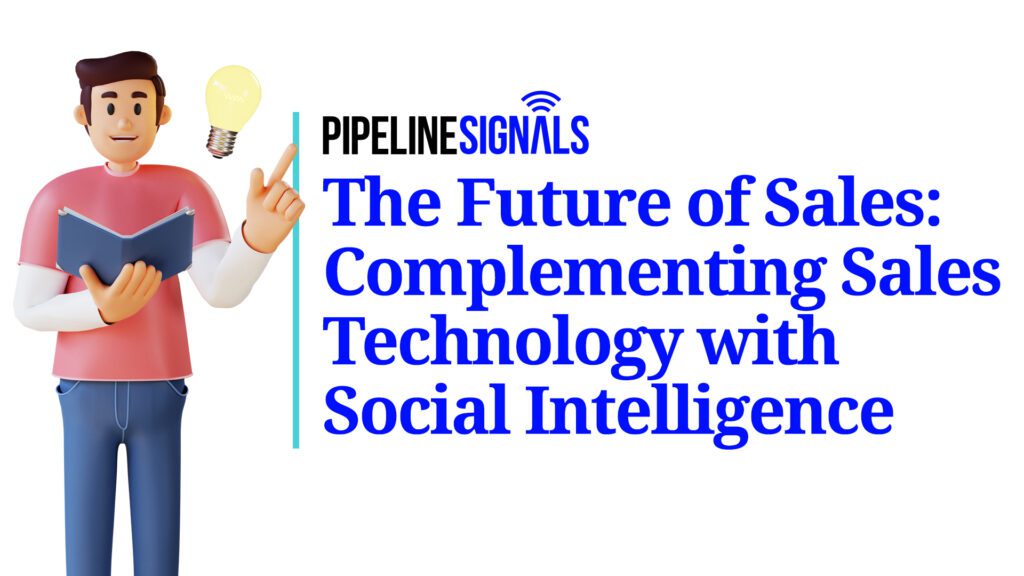 the future of sales: complementing sales technology with social intelligence