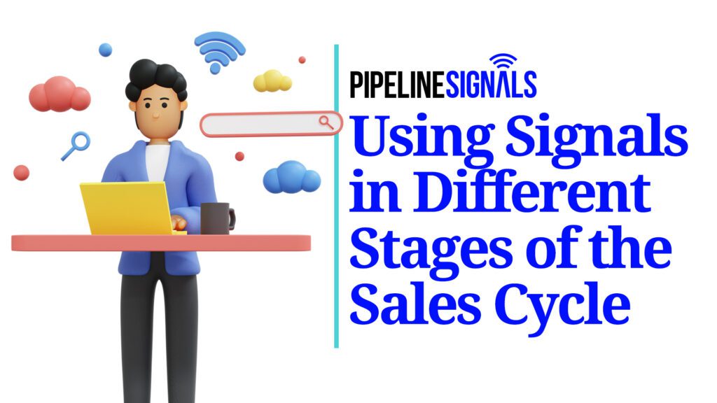 Using Signals in Different Stages of the sales cycle