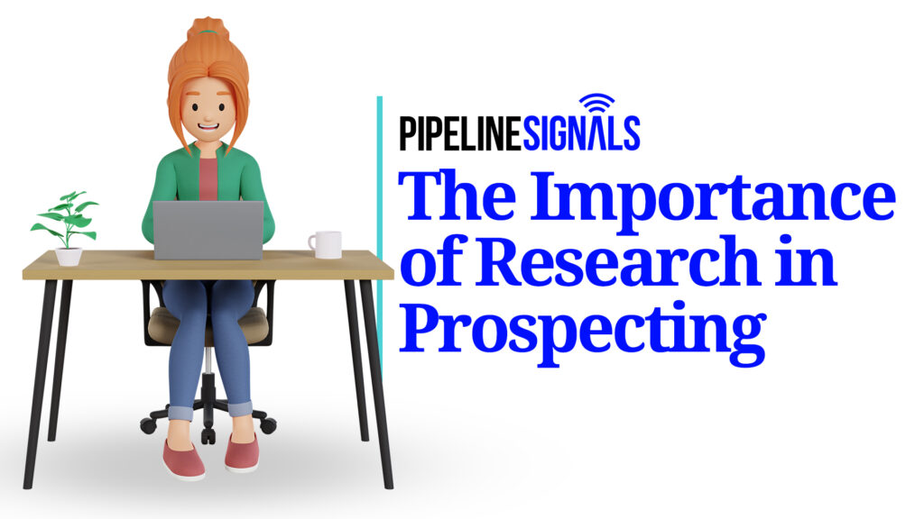The importance of research in prospecting