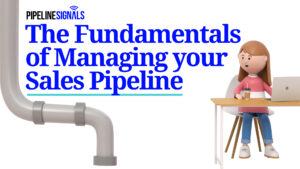 The Fundamentals of Managing your Sales Pipeline