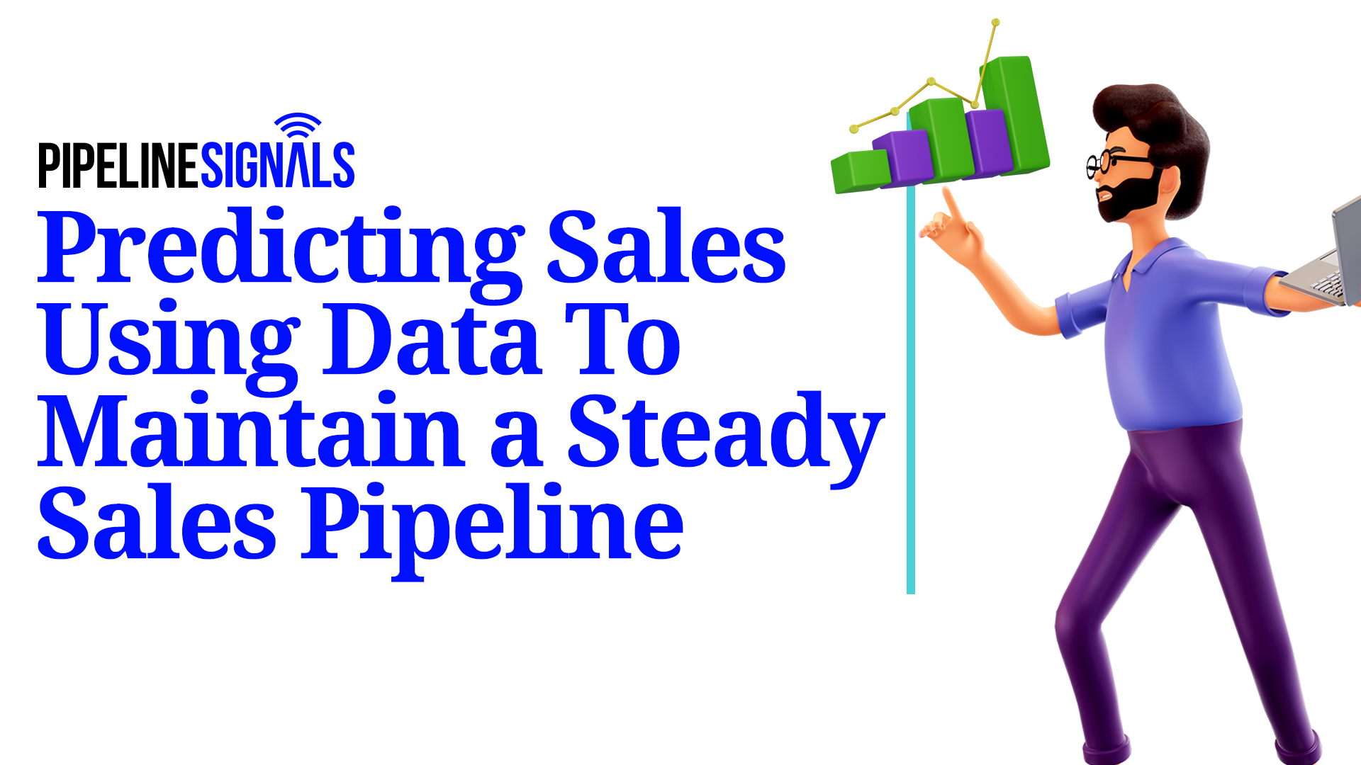 Predicting Sales Using Signal Intelligence To Maintain a Steady Sales Pipeline