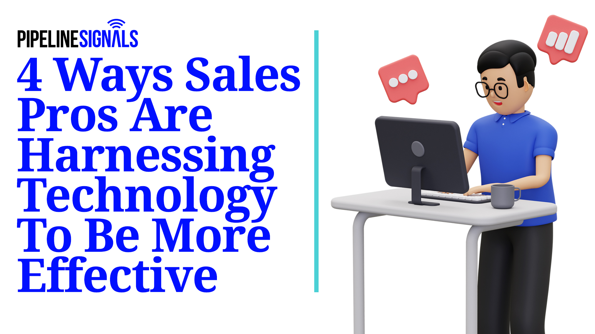 4 Ways Pros Are Harnessing Sales Technology To Be More Effective
