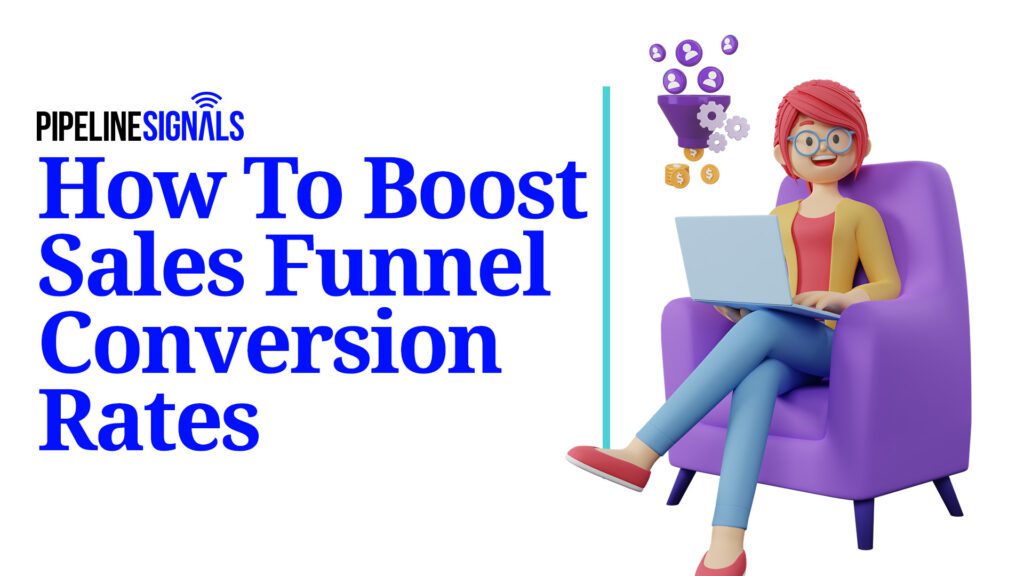 How To Boost Sales Funnel Conversion Rates
