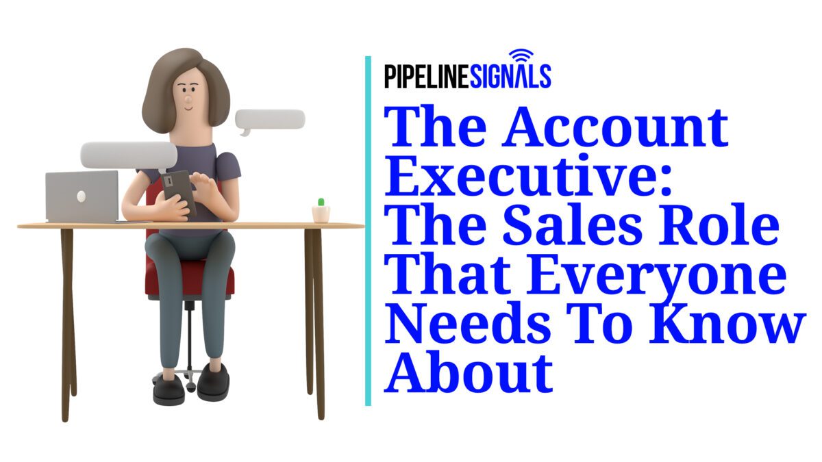 Account Executives: The Sales Role That Everyone Needs To Know About