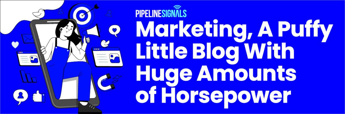 Marketing, A Puffy Little Blog With Huge Amounts of Horsepower