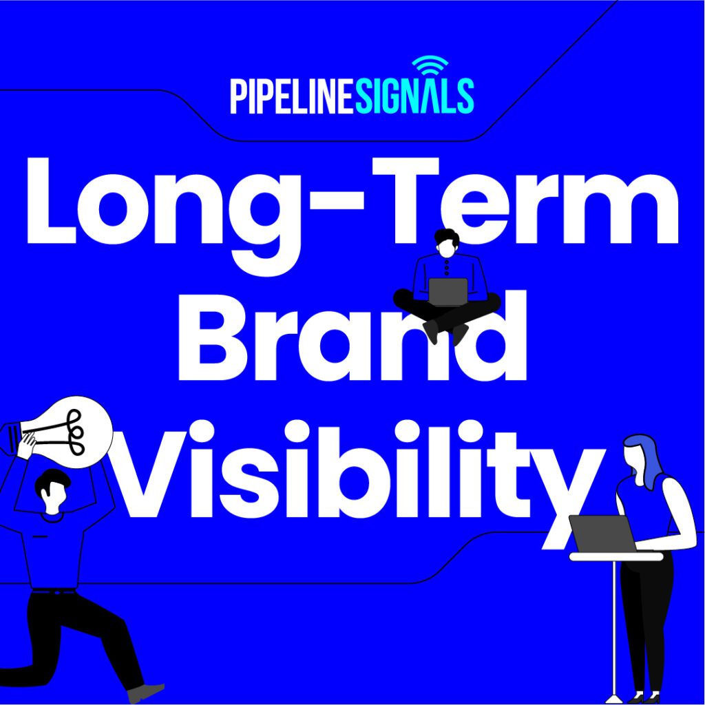Long-Term Brand Visibility