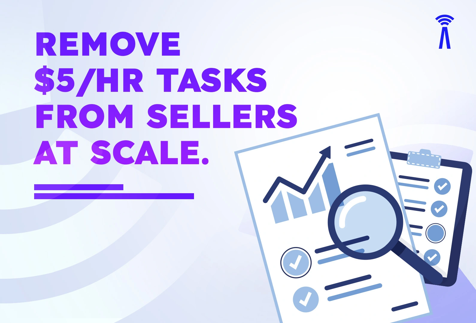 Remove $5hr tasks from sellers at scale